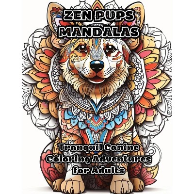 Zen Pups Mandalas - by  Colorzen (Paperback)