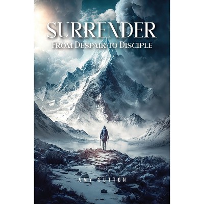 Surrender - by  Amy Sutton (Paperback)