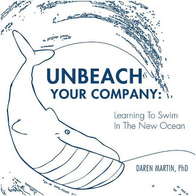 Unbeach Your Company - by  Daren Martin (Paperback)