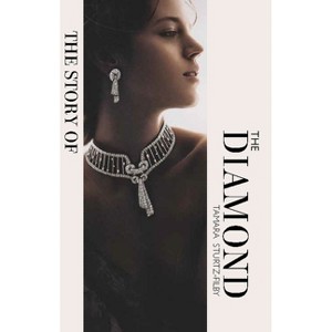 The Story of the Diamond - by  Tamara Sturtz-Filby (Hardcover) - 1 of 1
