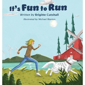 It's Fun to Run - by  Brigitte Cutshall (Hardcover) - 1 of 1