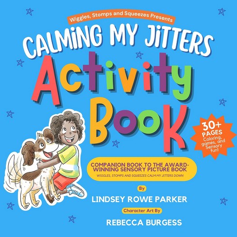 Calming My Jitters Activity Book - by  Lindsey Rowe Parker (Paperback) - image 1 of 1