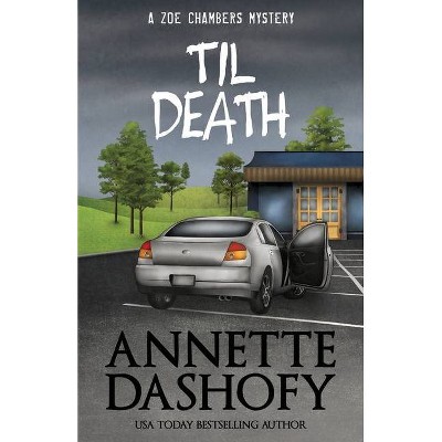 Til Death - (Zoe Chambers Mystery) by  Annette Dashofy (Paperback)