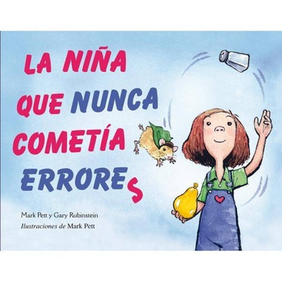 La Nina Que Nunca Cometia Errores - (Picarona) by  Mark Pett & Gary Rubinstein (Hardcover)