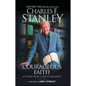 Courageous Faith - by  Charles F Stanley (Paperback) - 1 of 1