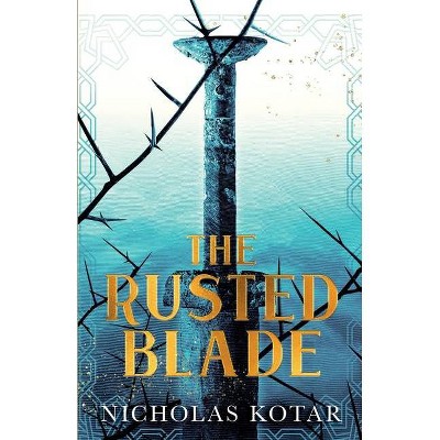 The Rusted Blade - (Raven Son) by  Nicholas Kotar (Paperback)