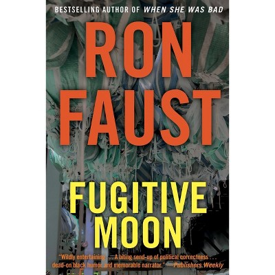 Fugitive Moon - by  Ron Faust (Paperback)