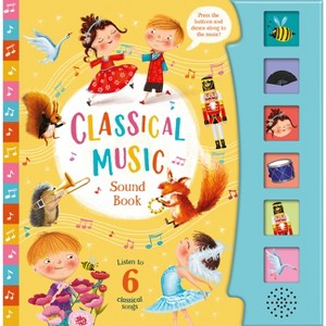 Classical Music (6-Button Sound Book) - by  Kidsbooks Publishing (Mixed Media Product) - 1 of 1