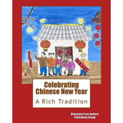 Celebrating Chinese New Year - (Chinese Culture Education) (Paperback)