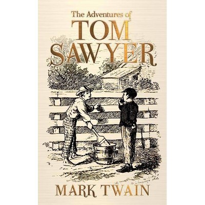 The Adventures of Tom Sawyer - by  Mark Twain (Hardcover)