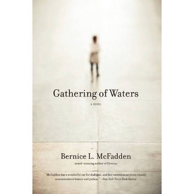 Gathering of Waters - by  Bernice L McFadden (Paperback)