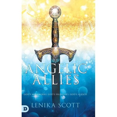  Angelic Allies - by  Lenika Scott (Hardcover) 