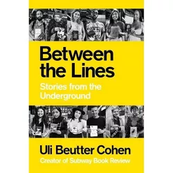 Between the Lines - by  Uli Beutter Cohen (Hardcover)