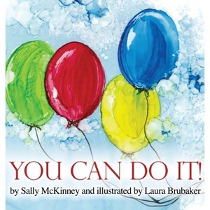 You Can Do It! - by  Sally McKinney (Hardcover) - 1 of 1