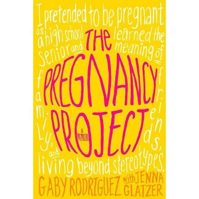 The Pregnancy Project - by  Gaby Rodriguez (Paperback)