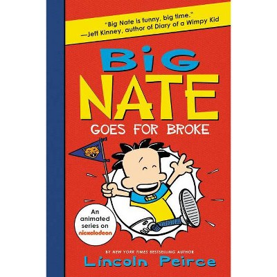 Big Nate Goes for Broke - by  Lincoln Peirce (Paperback)