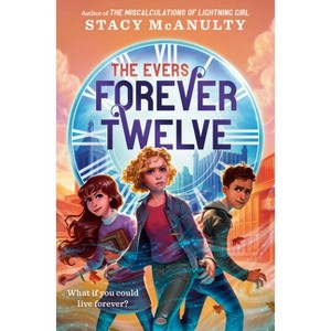 Forever Twelve - (Evers) by Stacy McAnulty - 1 of 1