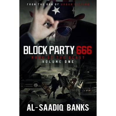 Block Party 666 - by  Al- Saadiq Banks (Paperback)