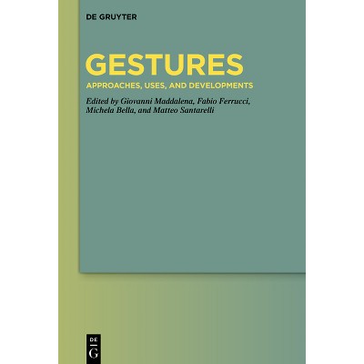 Gestures - by  Giovanni Maddalena & Fabio Ferrucci & Michela Bella & Matteo Santarelli (Hardcover)