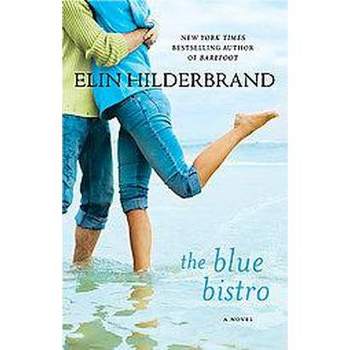 The Blue Bistro (Reprint) (Paperback) by Elin Hilderbrand