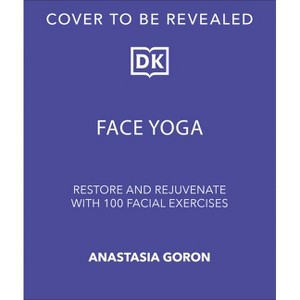 Face Yoga - by  Anastasia Goron (Hardcover) - 1 of 1