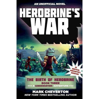 Herobrine's War - (Gameknight999) by  Mark Cheverton (Paperback)