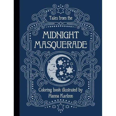 Tales from the Midnight Masquerade - (Hanna Karlzon) (Hardcover)