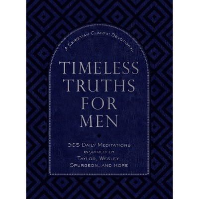 Timeless Truths for Men - by  Broadstreet Publishing Group LLC (Leather Bound)