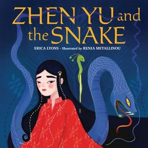 Zhen Yu and the Snake - by  Erica Lyons (Hardcover) - 1 of 1