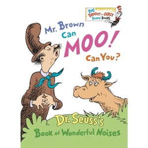 Mr. Brown Can Moo! Can You? - (Big Bright & Early Board Book) by  Dr Seuss (Board Book) - 1 of 1