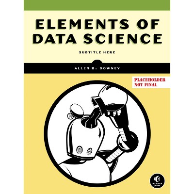 Elements Of Data Science - By Allen B Downey (paperback) : Target