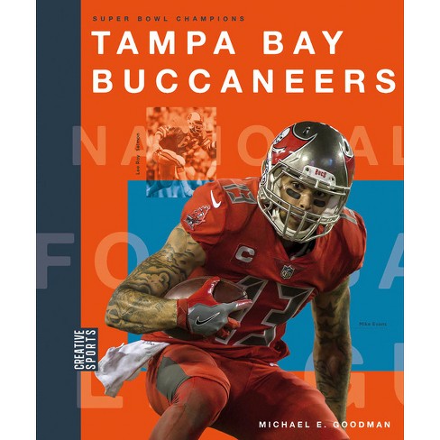 Tampa Bay Buccaneers - (Creative Sports: Super Bowl Champions) by Michael E  Goodman (Paperback)