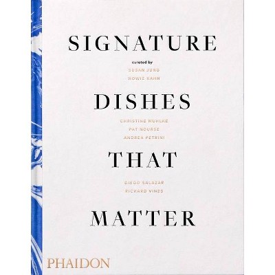 Signature Dishes That Matter - (Hardcover)