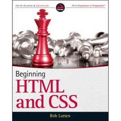 Beginning HTML and CSS - (Wrox Beginning Guideswrox Programmer to Programmer) by  Rob Larsen (Paperback)