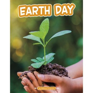 Earth Day - (Traditions & Celebrations) by Melissa Ferguson - 1 of 1