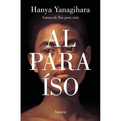 Tan poca vida by Hanya Yanagihara