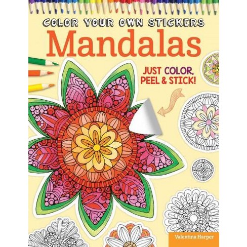 Download Color Your Own Stickers Mandalas Adult Coloring Book: Just ...