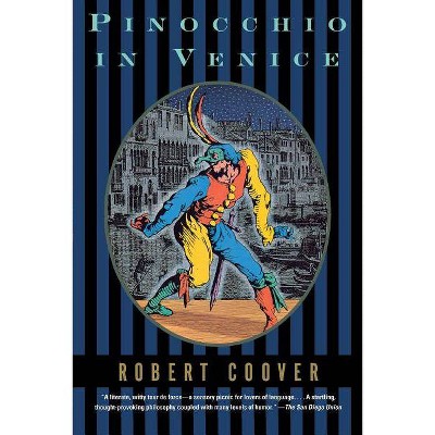 Pinocchio in Venice - (Coover, Robert) by  Robert Coover (Paperback)