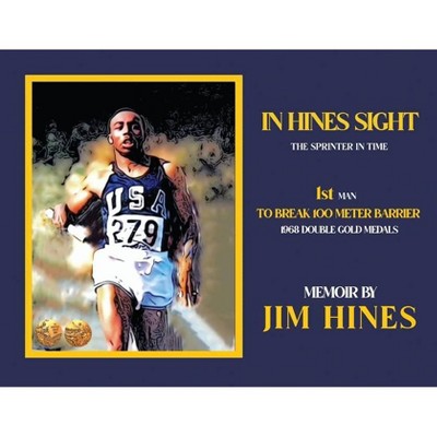 In Hines Sight - The Sprinter in Time - by  Jim Hines (Paperback)