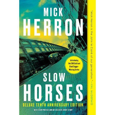 Slow Horses (Deluxe Edition) - (Slough House) by  Mick Herron (Paperback)