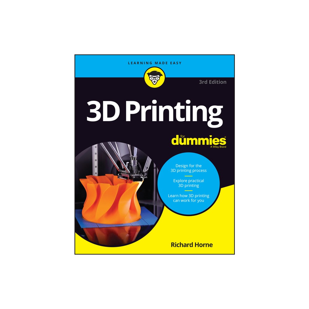 3D Printing for Dummies - 3rd Edition by Richard Horne (Paperback)