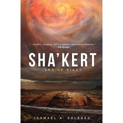 Sha'Kert - by  Ishmael a Soledad (Paperback)