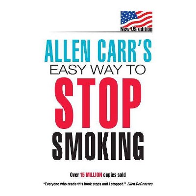 Allen Carr's Easy Way to Stop Smoking - (Paperback)