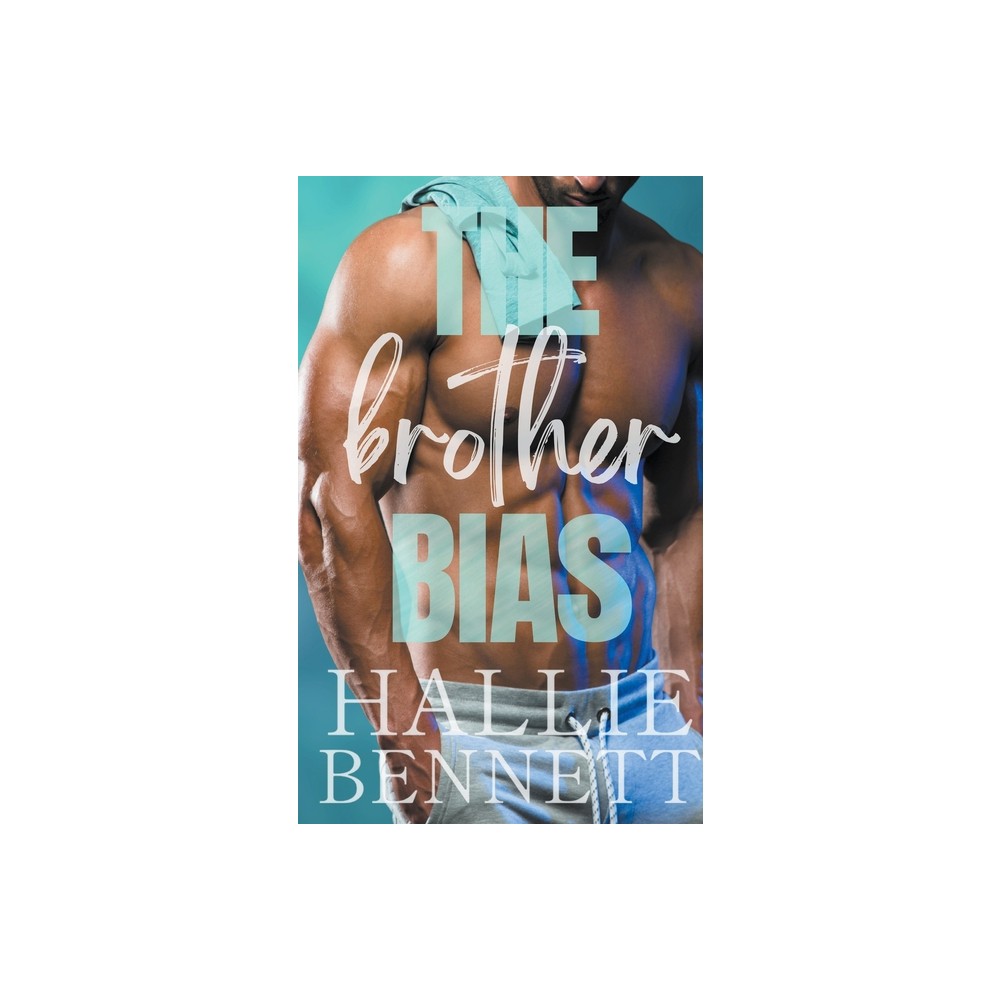 The Brother Bias - (Tees & Jeans) by Hallie Bennett (Paperback)