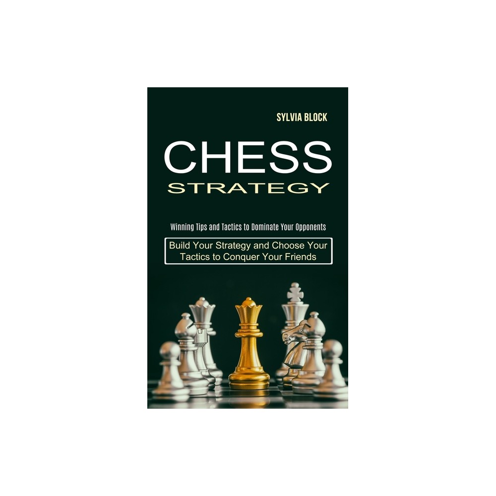 Chess Strategy - by Sylvia Block (Paperback)