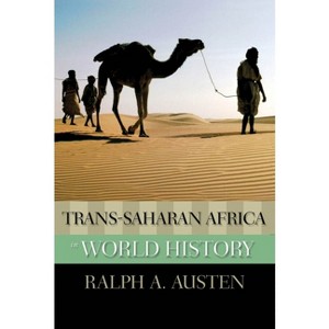 Trans-Saharan Africa in World History - (New Oxford World History) by Ralph A Austen - 1 of 1