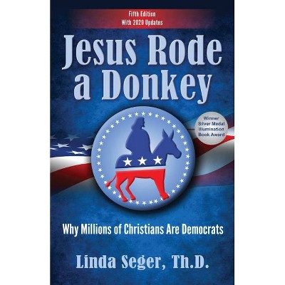 Jesus Rode a Donkey - 3rd Edition by  Linda Seger (Paperback)