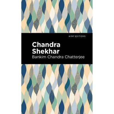 Chandra Skekhar - (Mint Editions) by  Bankim Chandra Chatterjee (Paperback)
