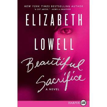 Beautiful Sacrifice - Large Print by  Elizabeth Lowell (Paperback)
