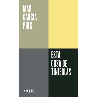 Esta Cosa de Tinieblas / This Thing of Darkness - by  Mar García Puig (Paperback)